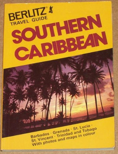 Southern Caribbean Travel Guide