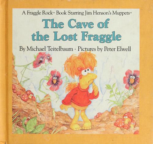The Cave of the Lost Fraggle (Fraggle Rock Story Books)
