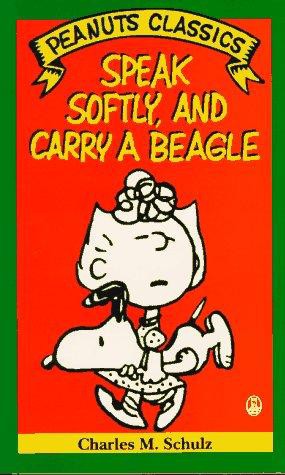 Speak Softly and Carry a Beagle