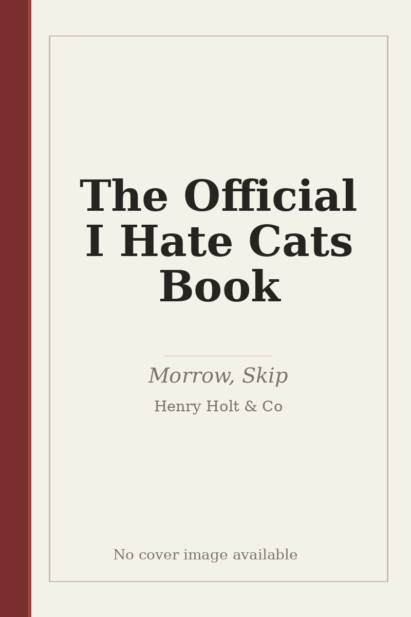 The Official I Hate Cats Book - no cover image available