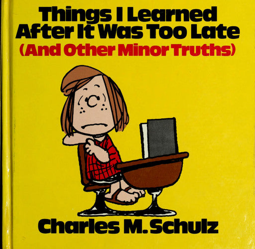 Things I Learned After It Was Too Late