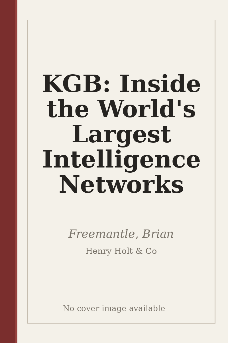 KGB: Inside the World's Largest Intelligence Networks - no cover image available