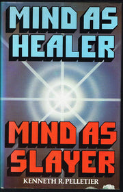 Mind as Healer, Mind as Slayer