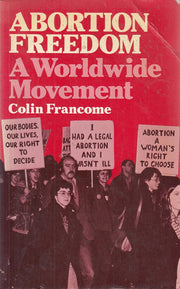 Abortion Freedom: A Worldwide Movement