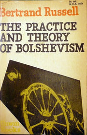 Practice and Theory of Bolshevism (U.Books)