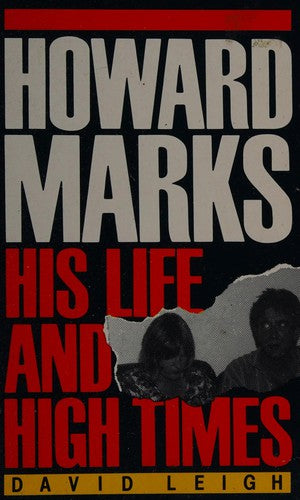 High Time: the Life and Times of Howard Marks