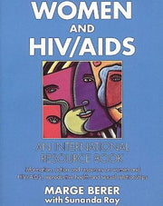 Women and HIV/AIDS: An International Resource Book