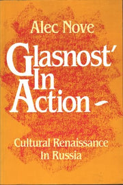Glasnost in Action: Cultural Renaissance in Russia