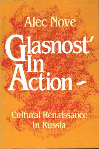 Glasnost in Action: Cultural Renaissance in Russia