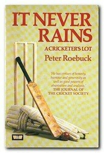 It Never Rains: A Cricketer's Lot
