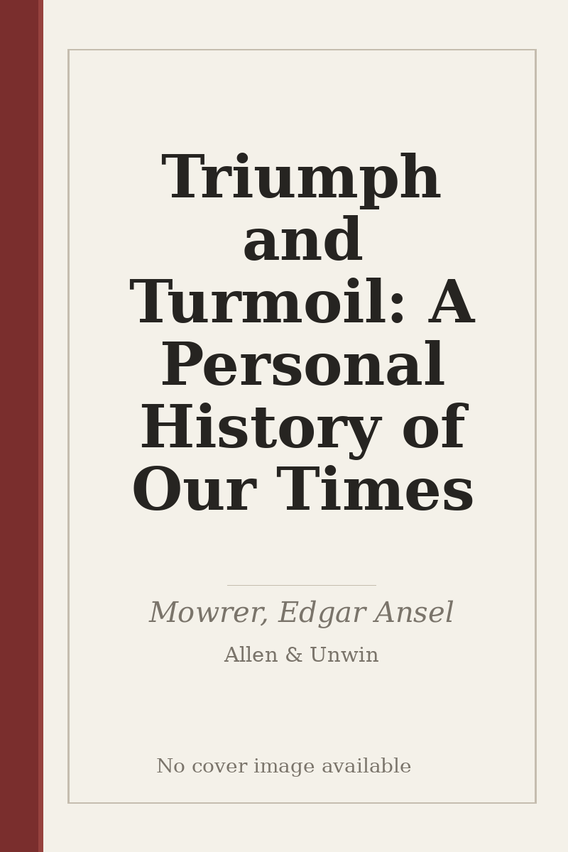 Triumph and Turmoil: A Personal History of Our Times - no cover image available