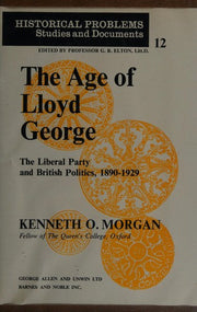 Age of Lloyd George: Liberal Party and British Politics, 1890-1929 (Unwin University Books)