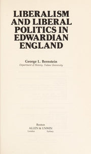 Liberalism and Liberal Politics in Edwardian England