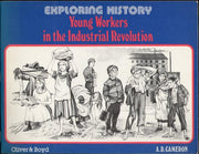 Young Workers in the Industrial Revolution (Exploring History S.)