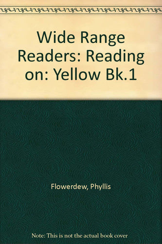 Wide Range Readers: Reading on: Yellow Bk.1