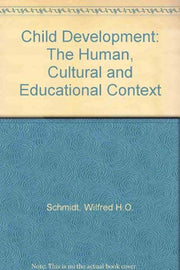 Child Development: The Human, Cultural and Educational Context