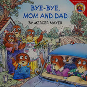 Bye-bye, Mom and Dad (Little Critter)
