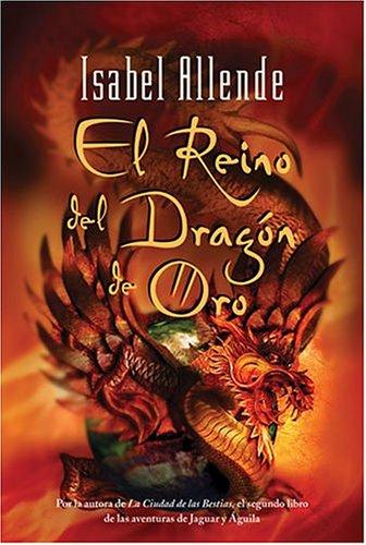 El Reino Del Dragon De Oro / Kingdom of the Golden Dragon