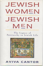 Jewish Women/Jewish Men: The Legacy of Patriarchy in Jewish Life