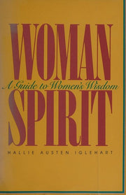 Womanspirit: A Guide to Women's Wisdom