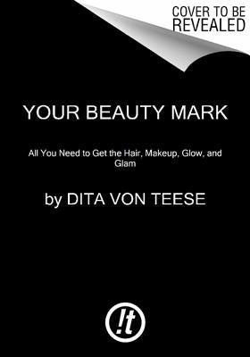 Your Beauty Mark: The Ultimate Guide to Eccentric Glamour