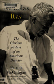 Nicholas Ray: The Glorious Failure