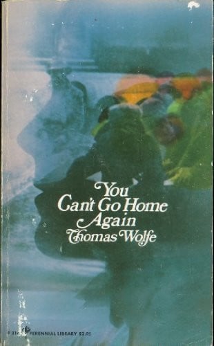 You Can't Go Home Again