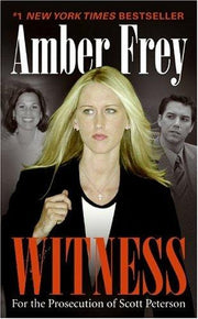 Witness: For The Prosecution Of Scott Peterson