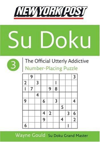 New York Post Su Doku: The Official Utterly Addictive Number-placing Puzzle: 3