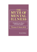 The Myth of Mental Illness: Foundations of a Theory of Personal Contact (Perennial library)
