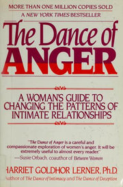 Dance of Anger: A Woman's Guide to Changing the Patterns of Intimate Relationships