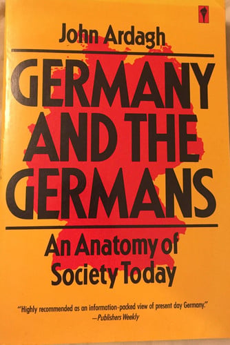 Germany and the Germans: An Anatomy of Society Today