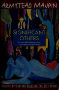 Significant Others (The Tales of the City Series, V. 5)
