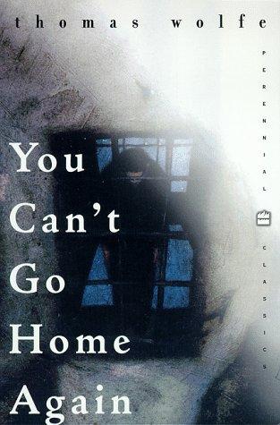 You Can't Go Home Again (Perennial Classics)