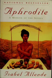 Aphrodite: A Memoir of the Senses