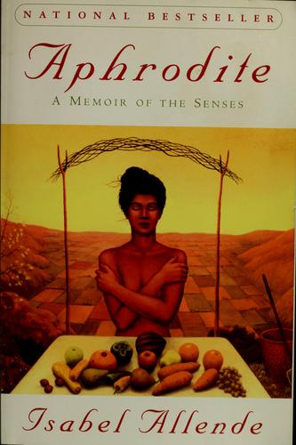 Aphrodite: A Memoir of the Senses