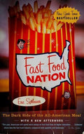 Fast Food Nation: The Dark Side of the All-American Meal