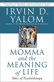 Momma and the Meaning of Life: Tales of Psychotherapy