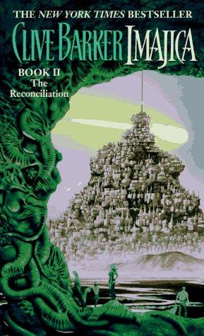 Imajica II: The Reconciliation