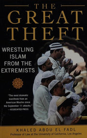 The Great Theft: Wrestling Islam from the Extremists