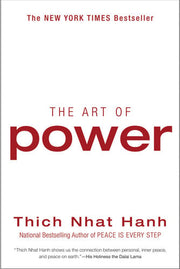 The Art of Power: A Zen Master's Guide to Redefining Power, Achieving True Freedom and Discovering Lasting Happiness in a Stressful World