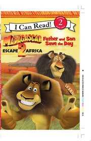 Madagascar: Escape 2 Africa: Father and Son Save the Day (I Can Read: Level 2)