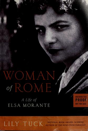 Woman of Rome: A Life of Elsa Morante