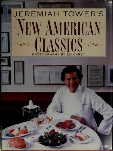 Jeremiah Tower's New American Classics