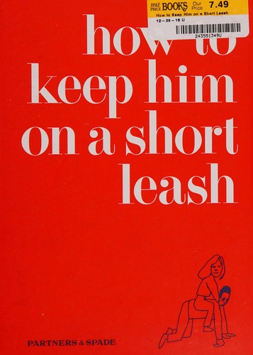 How to Keep Him on a Short Leash