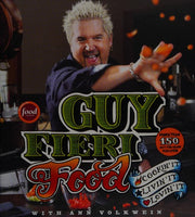 Guy Fieri Food: Cookin' It, Livin' It, Lovin' It