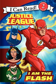 I Am the Flash (Justice League: I Can Read!, Level 2)