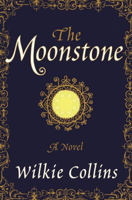 The Moonstone: A Novel