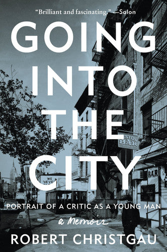 GOING INTO CITY: Portrait of a Critic as a Young Man