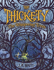 The Whispering Trees: 2 (The Thickety, 2)